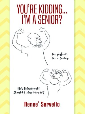 cover image of You're Kidding... I'm a Senior?